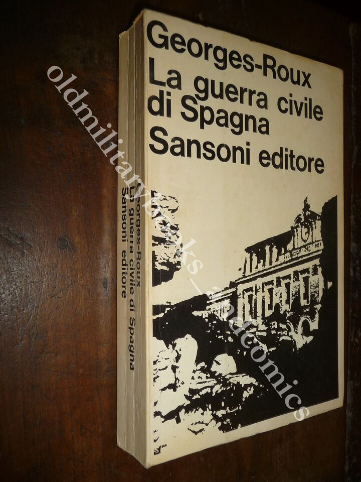 LA GUERRA CIVILE DI SPAGNA GEORGES-ROUX