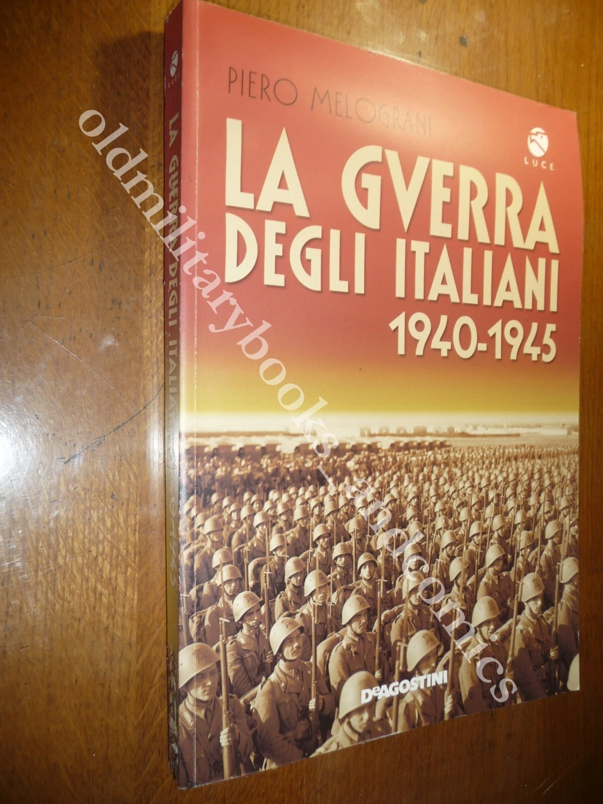 LA GUERRA DEGLI ITALIANI 1940-1945 PIERO MELOGRANI