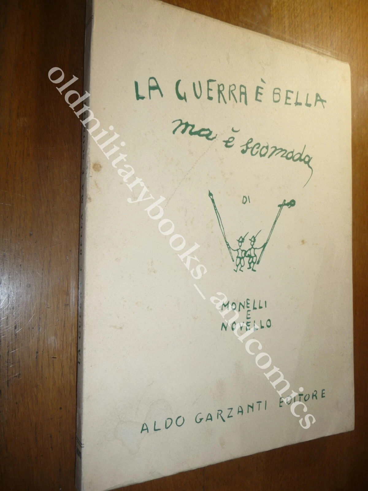 LA GUERRA E' BELLA MA E' SCOMODA MONELLI E NOVELLO …