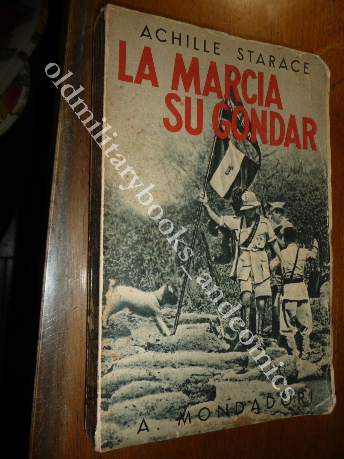 LA MARCIA SU GONDAR ACHILLE STARACE VOLUME L'IMPRESA DEL SEGRETARIO …