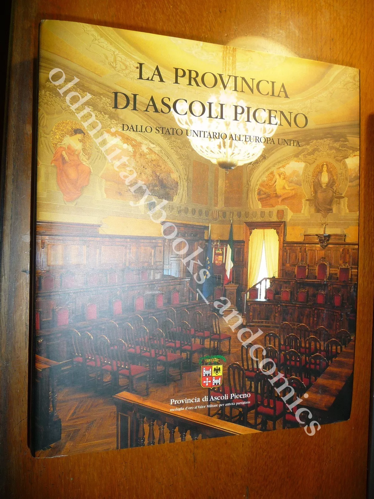 LA PROVINCIA DI ASCOLI PICENO DALLO STATO UNITARIO ALL'EUROPA UNITA …