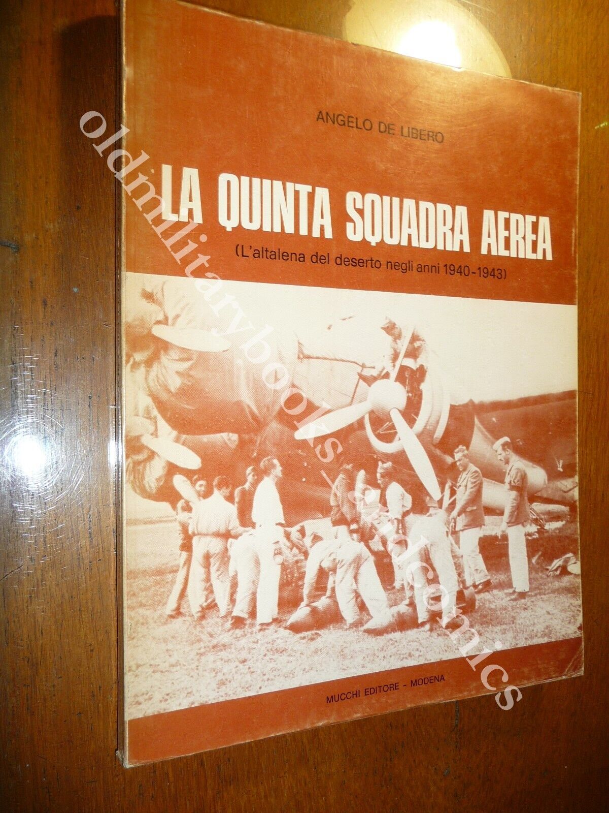 LA QUINTA SQUADRA AEREA L'ALTALENA DEL DESERTO ANNI 1940-1943 ANGELO …