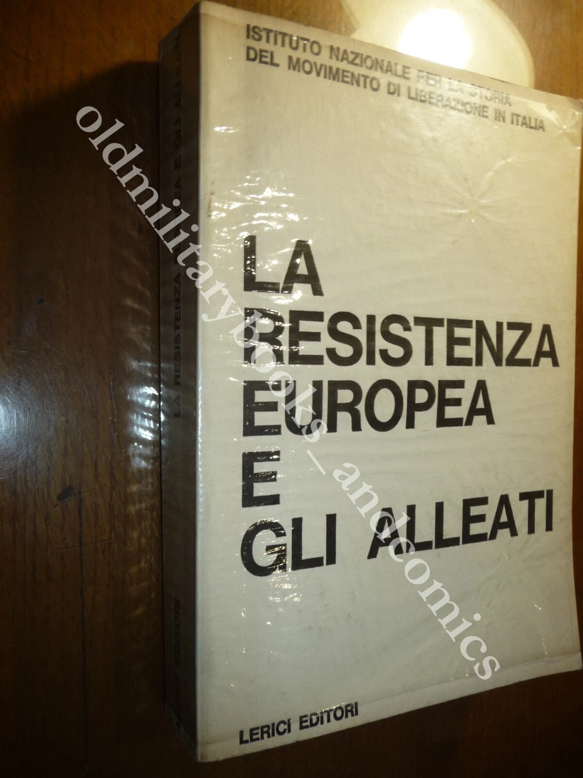 LA RESISTENZA EUROPEA E GLI ALLEATI AA.VV.