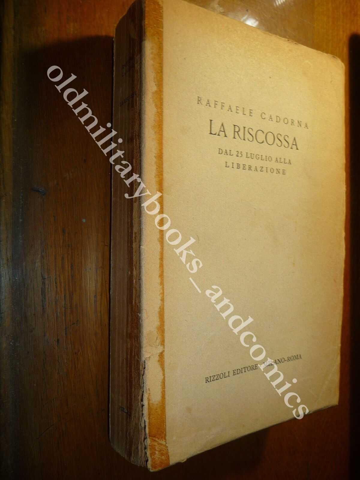 LA RISCOSSA DAL 25 APRILE ALLA LIBERAZIONE RAFFAELE CADORNA
