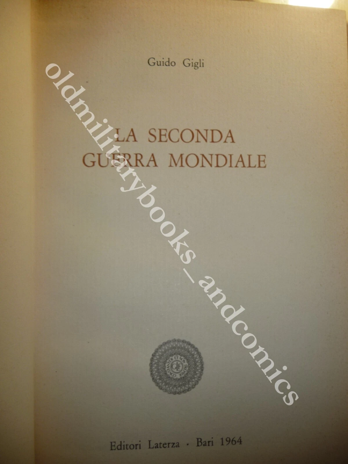 LA SECONDA GUERRA MONDIALE GUIDO GIGLI