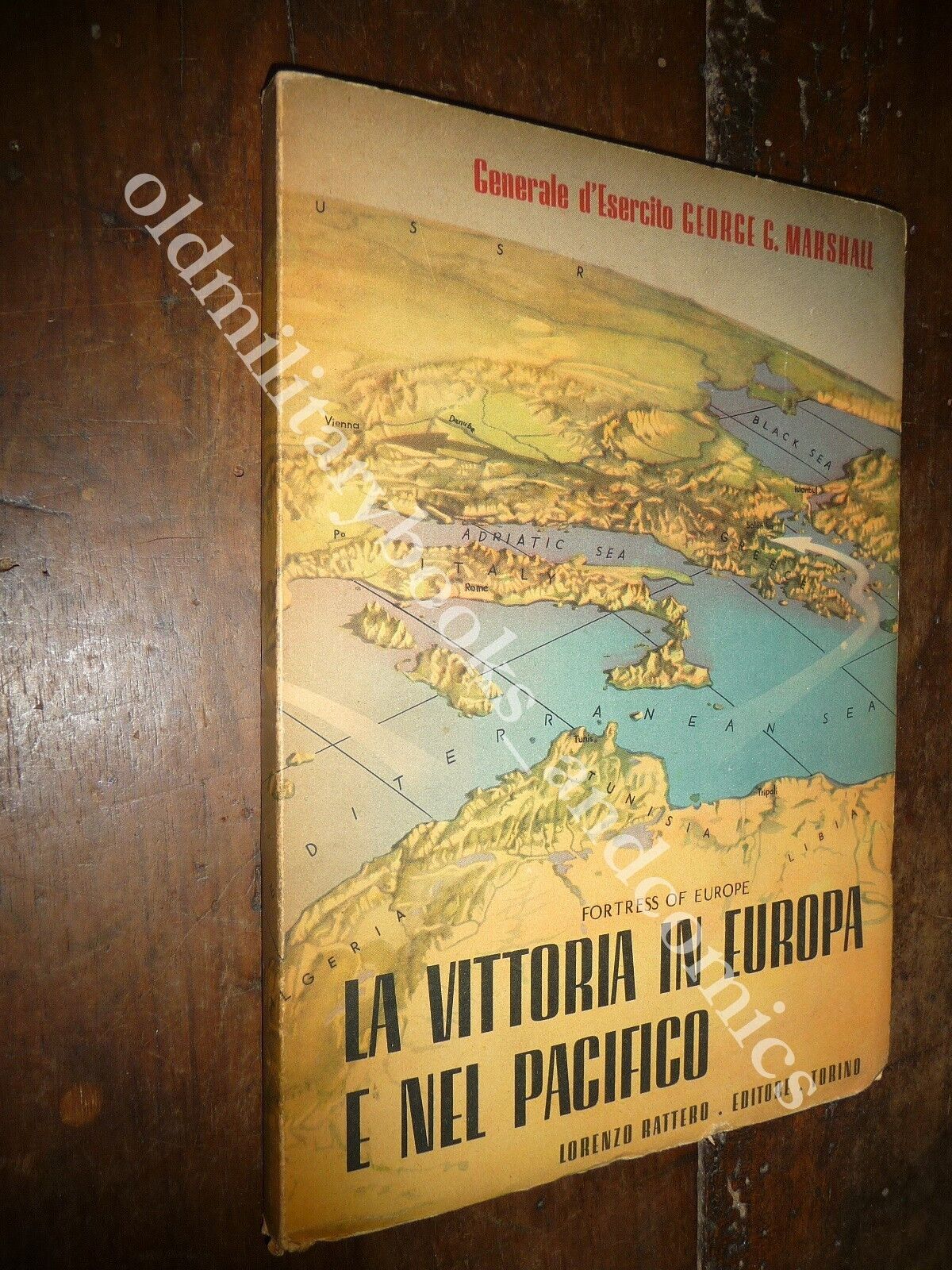 LA VITTORIA IN EUROPA E NEL PACIFICO MARSHALL G. G. …