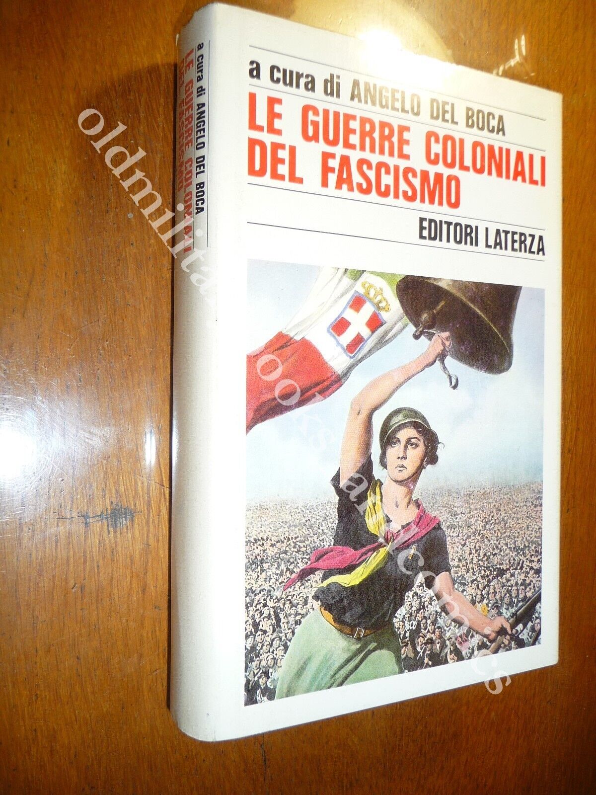 LE GUERRE COLONIALI DEL FASCISMO ANGELO DEL BOCA