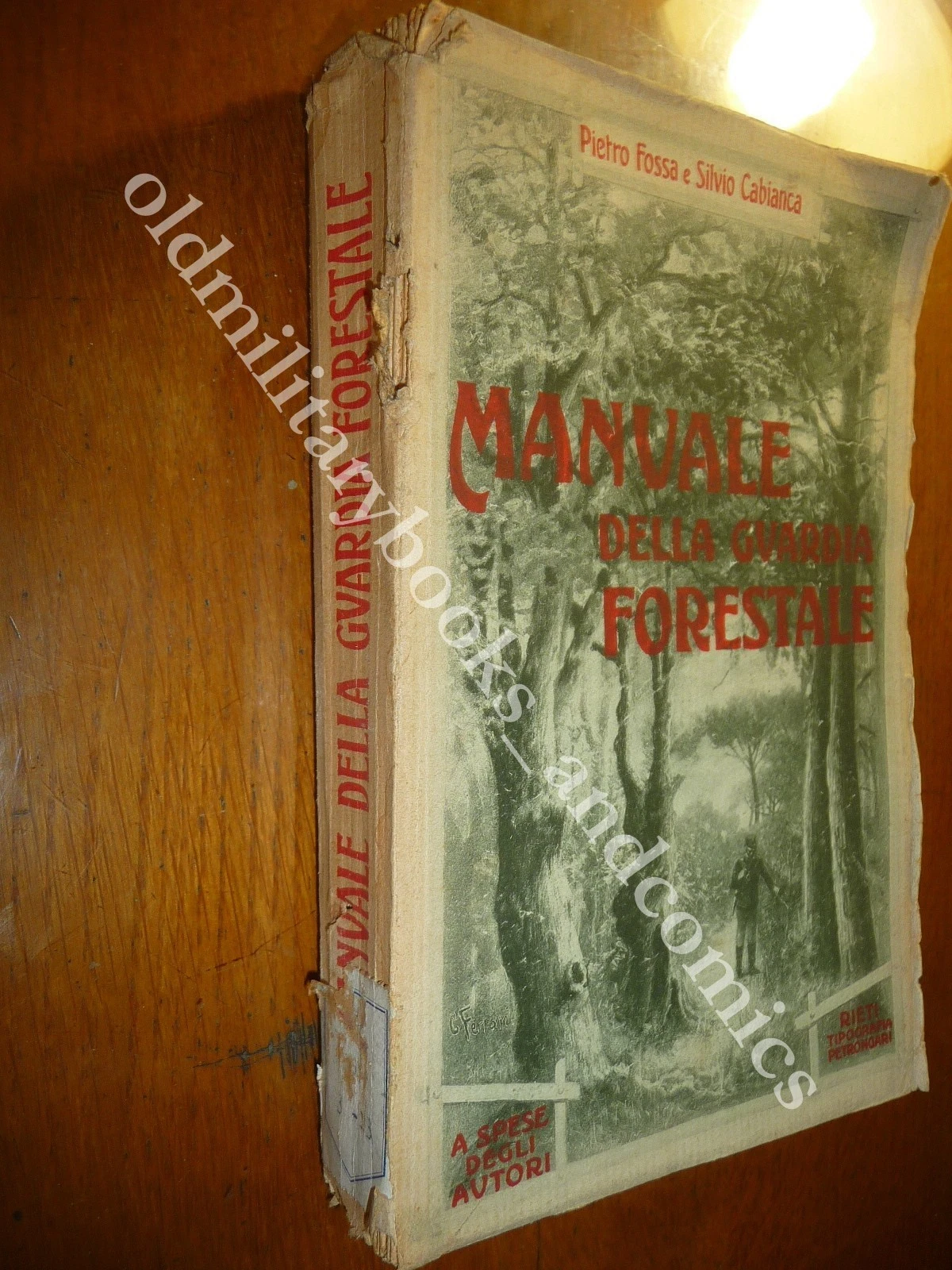 MANUALE DELLA GUARDIA FORESTALE PIETRO FOSSA E SILVIO CABIANCA VOL. …