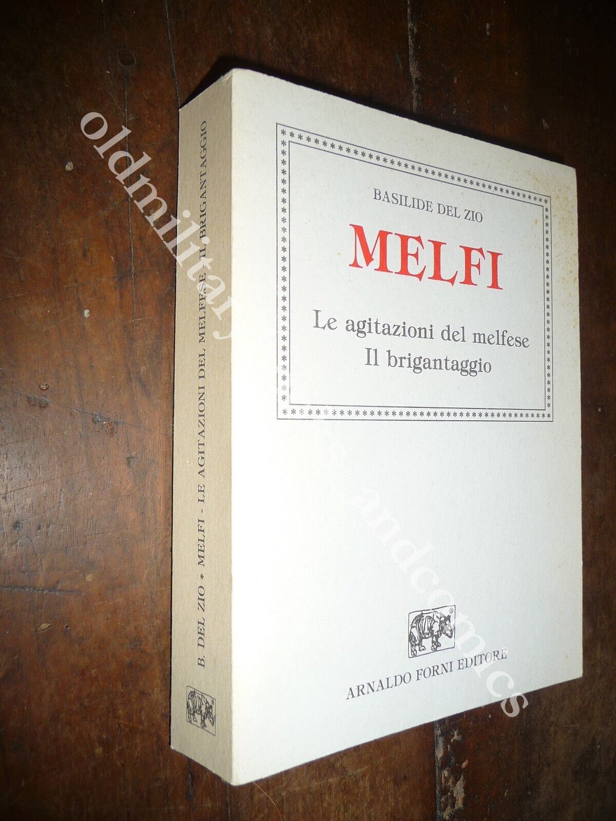 MELFI LE AGITAZIONI DEL MELFESE IL BRIGANTAGGIO BASILIDE DEL ZIO …