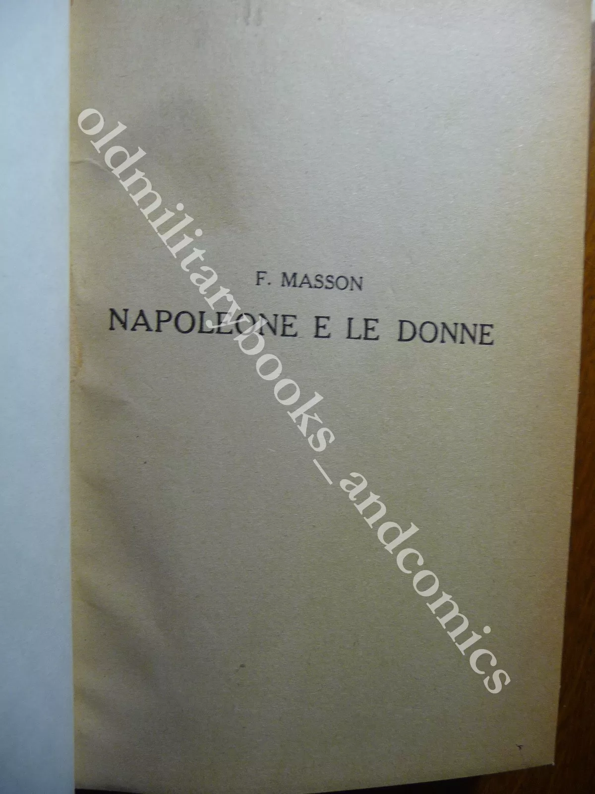 NAPOLEONE E LE DONNE FEDERICO MASSON AURORA 1934 RILEGATO