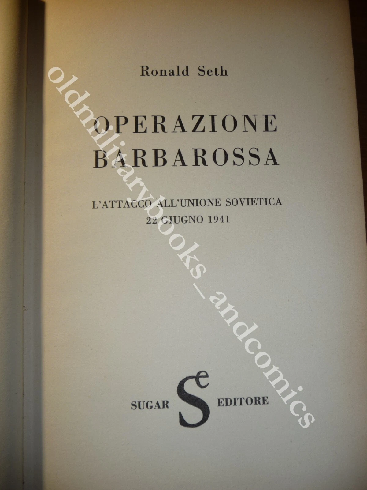 OPERAZIONE BARBAROSSA L'attacco all'Unione Sovietica 22 giugno 1941 RONALD SETH