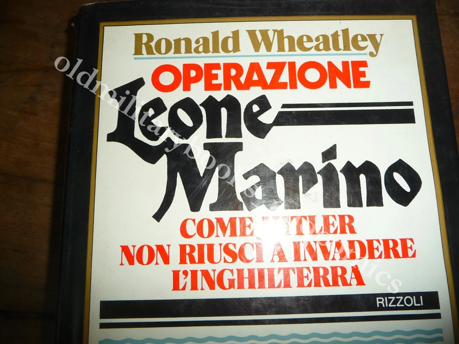 OPERAZIONE LEONE MARINO WHEATLEY RONALD L'INVASIONE DELL'INGHILTERRA