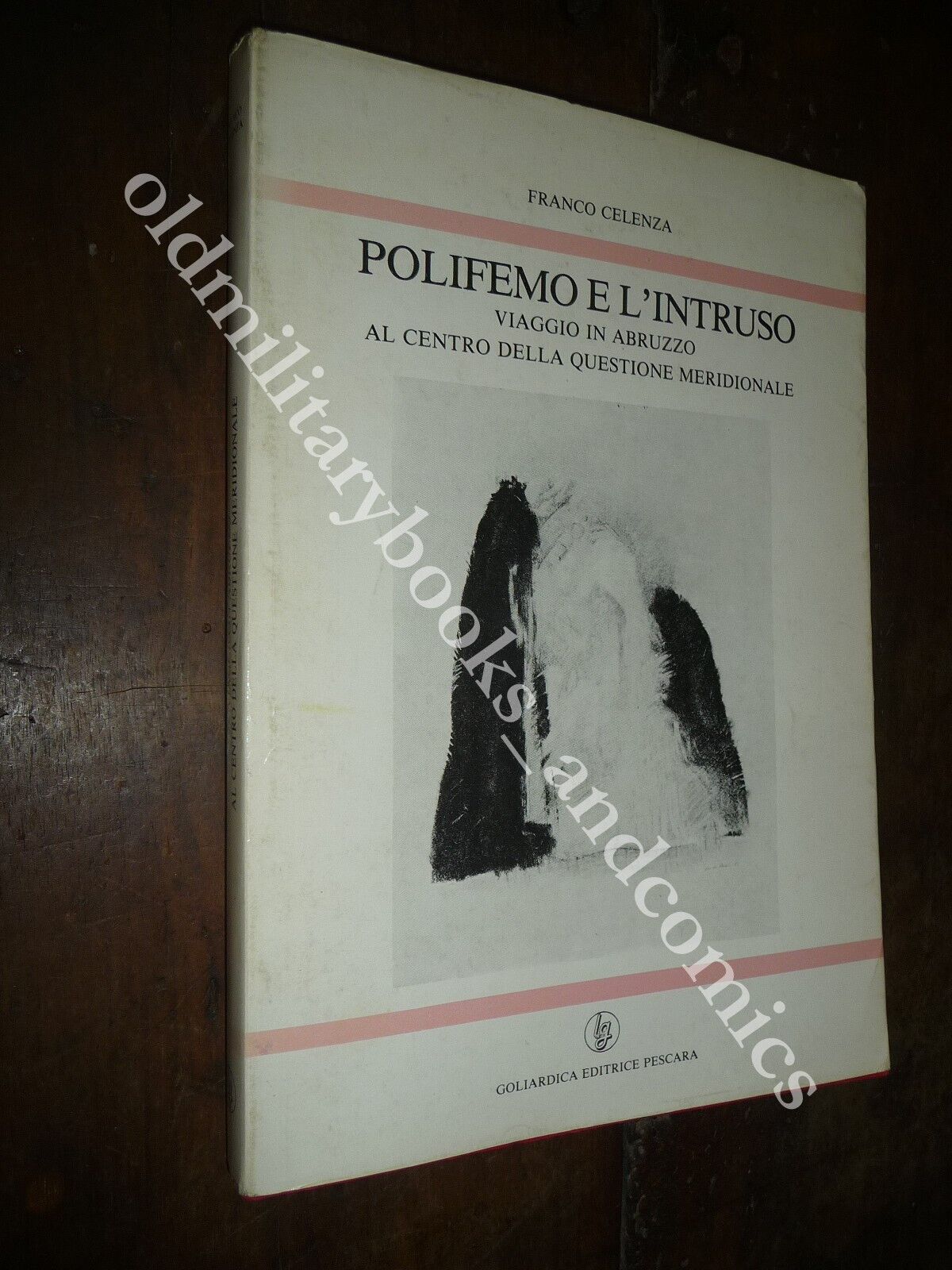 POLIFEMO E L'INTRUSO VIAGGIO IN ABRUZZO QUESTIONE MERIDIONALE FRANCO CELENZA