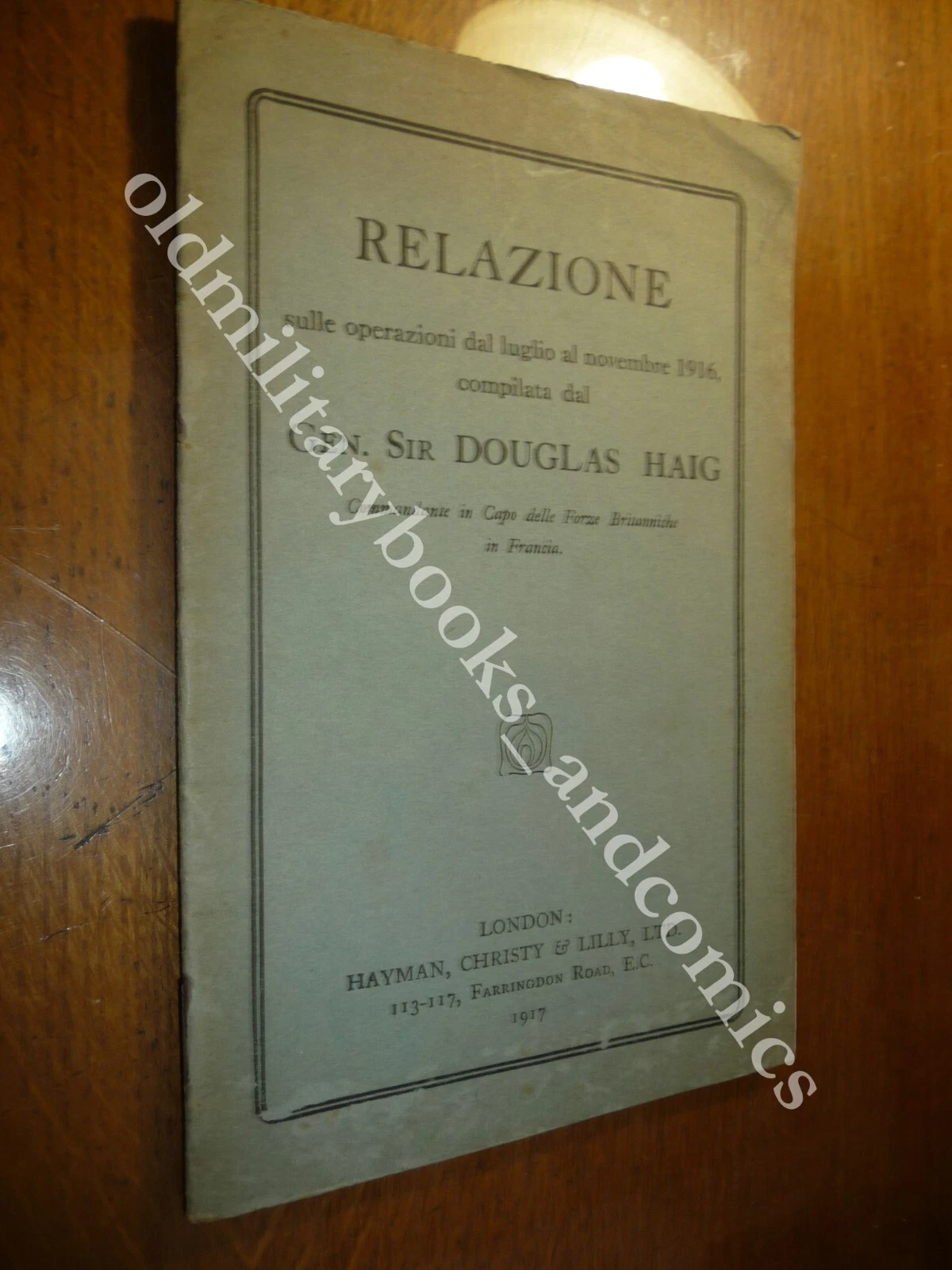 RELAZIONE SULLE OPERAZIONI DAL LUGLIO AL NOVEMBRE 1916 DOUGLAS HAIG