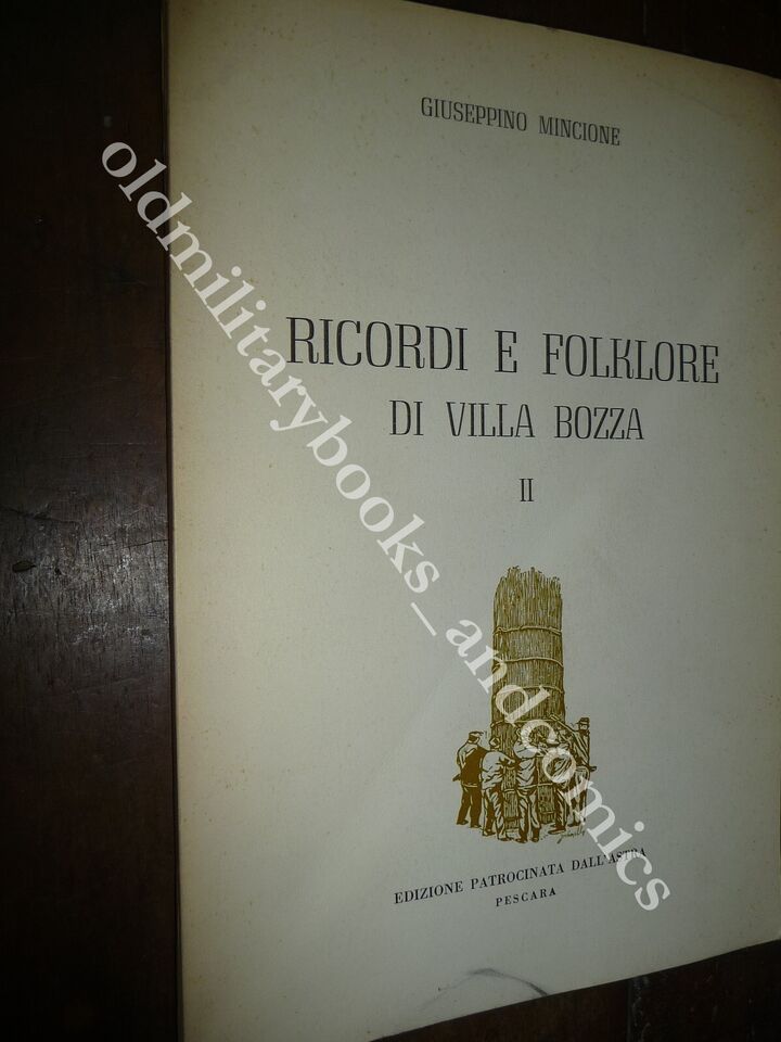 RICORDI E FOLKORE DI VILLA BOZZA GIUSEPPINO MINCIONE volume secondo