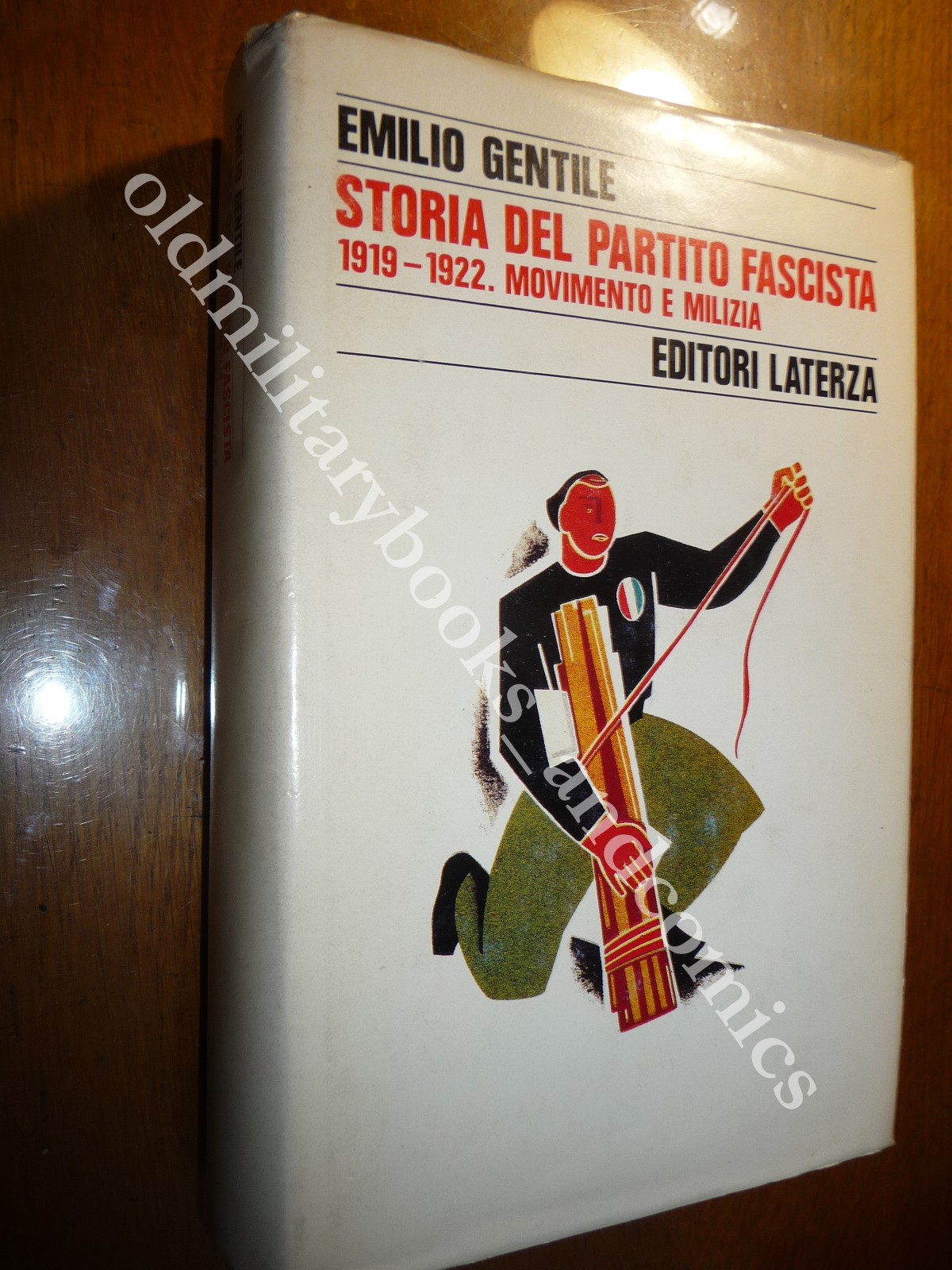 STORIA DEL PARTITO FASCISTA 1919-1922 MOVIMENTO E MILIZIA EMILIO GENTILE