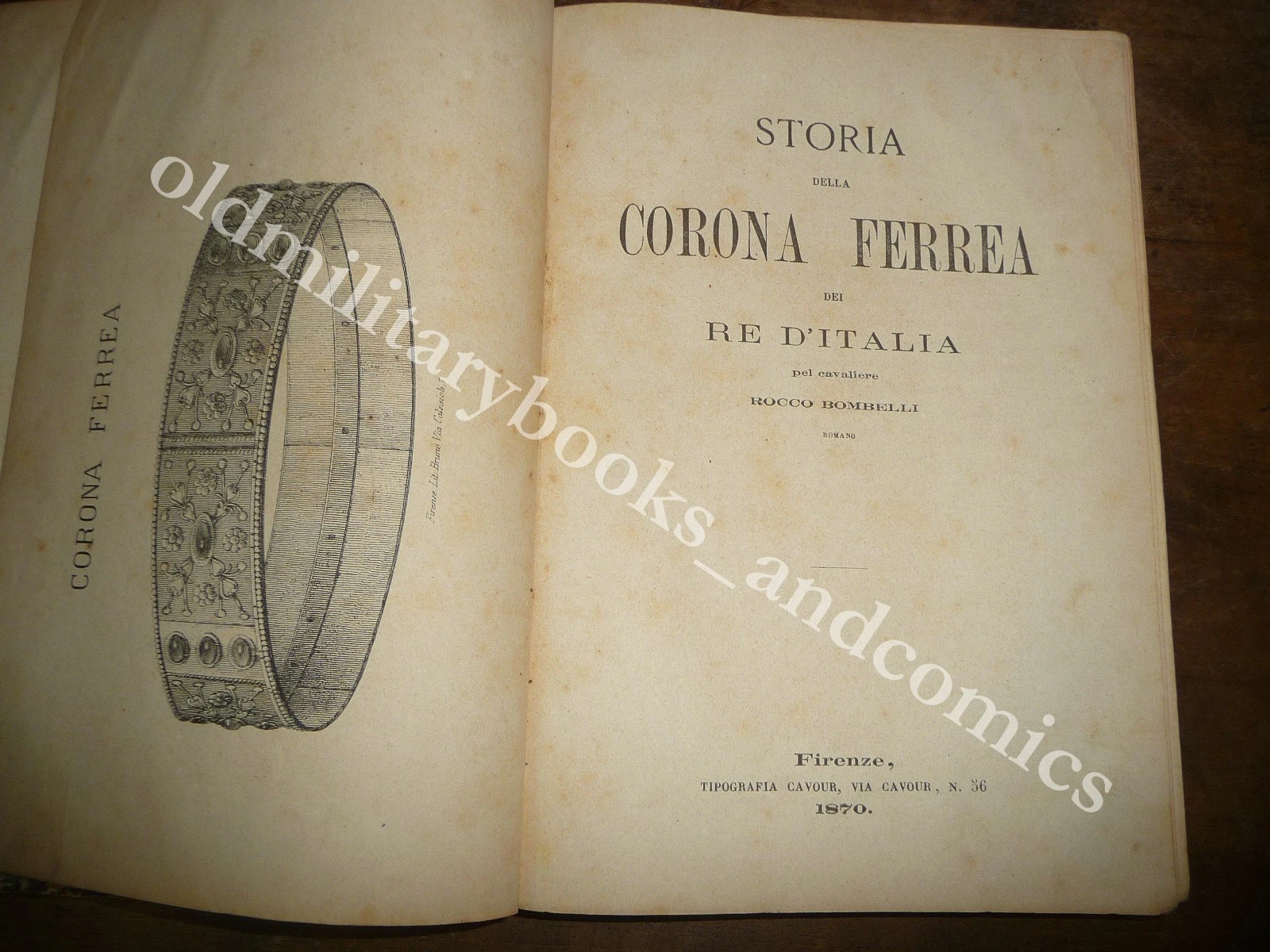 STORIA DELLA CORONA FERREA DEI RE D'ITALIA ROCCO BOMBELLI 1870