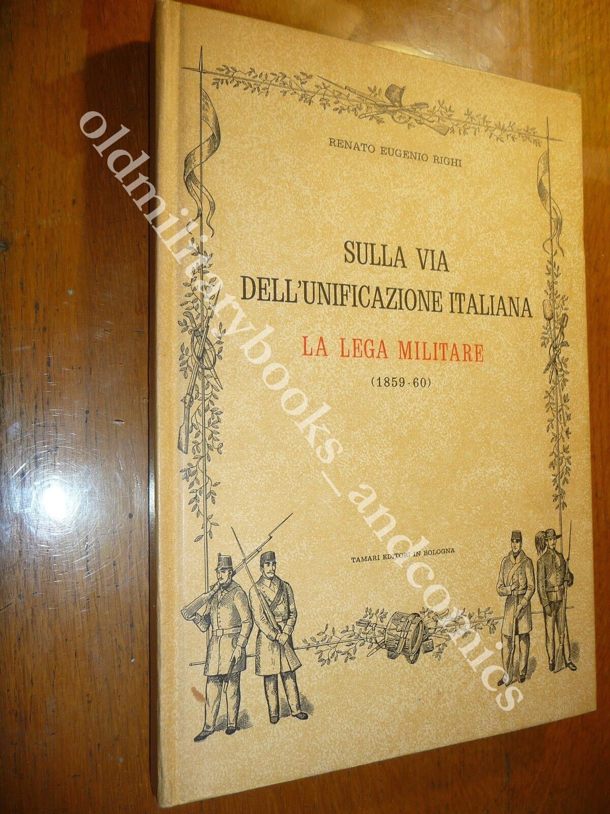SULLA VIA DELL'UNIFICAZIONE ITALIANA LA LEGA MILITARE (1859-60) RENATO RIGHI