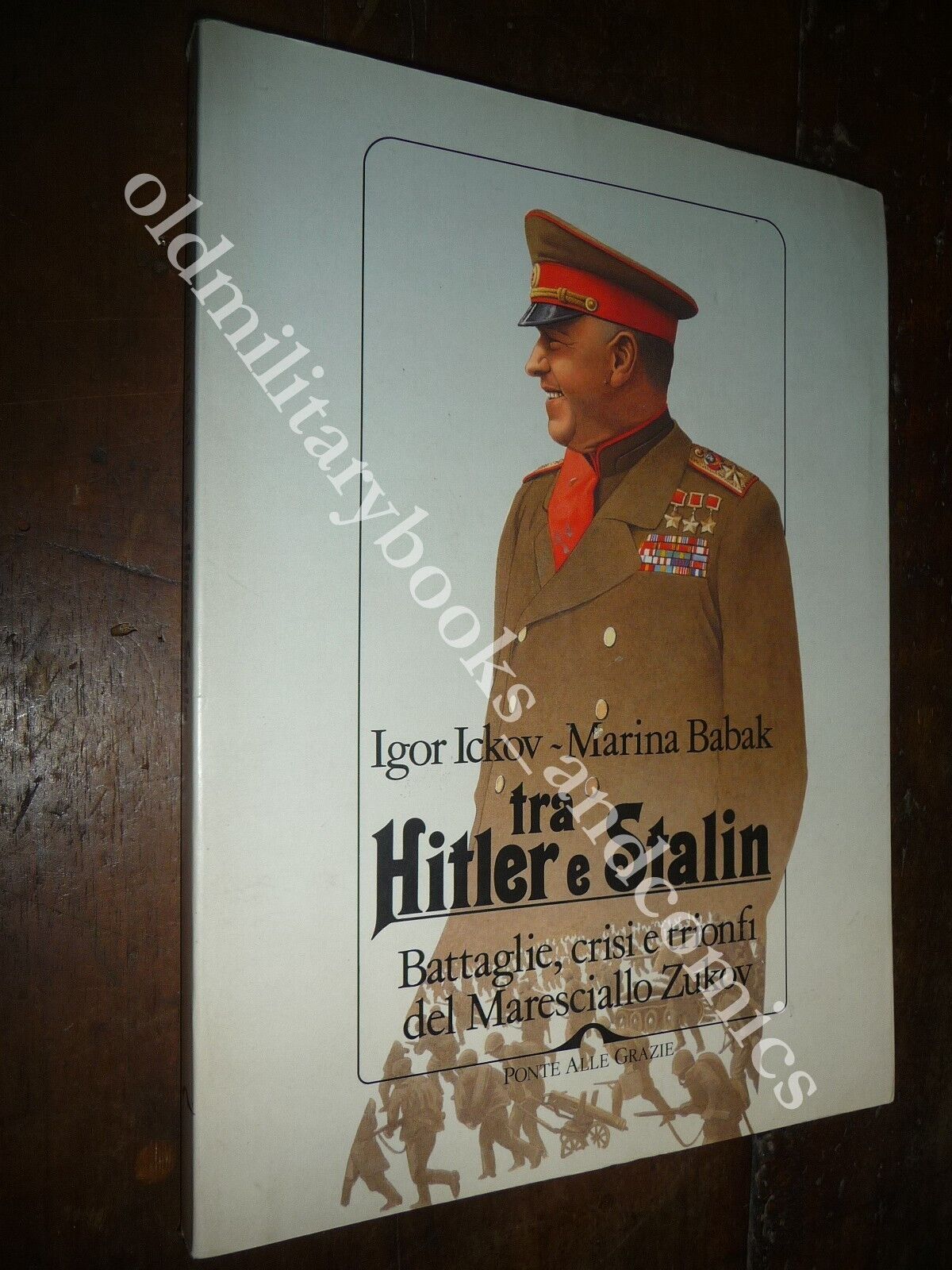 TRA HITLER E STALIN BATTAGLIE CRISI E TRIONFI DEL MARESCIALLO …