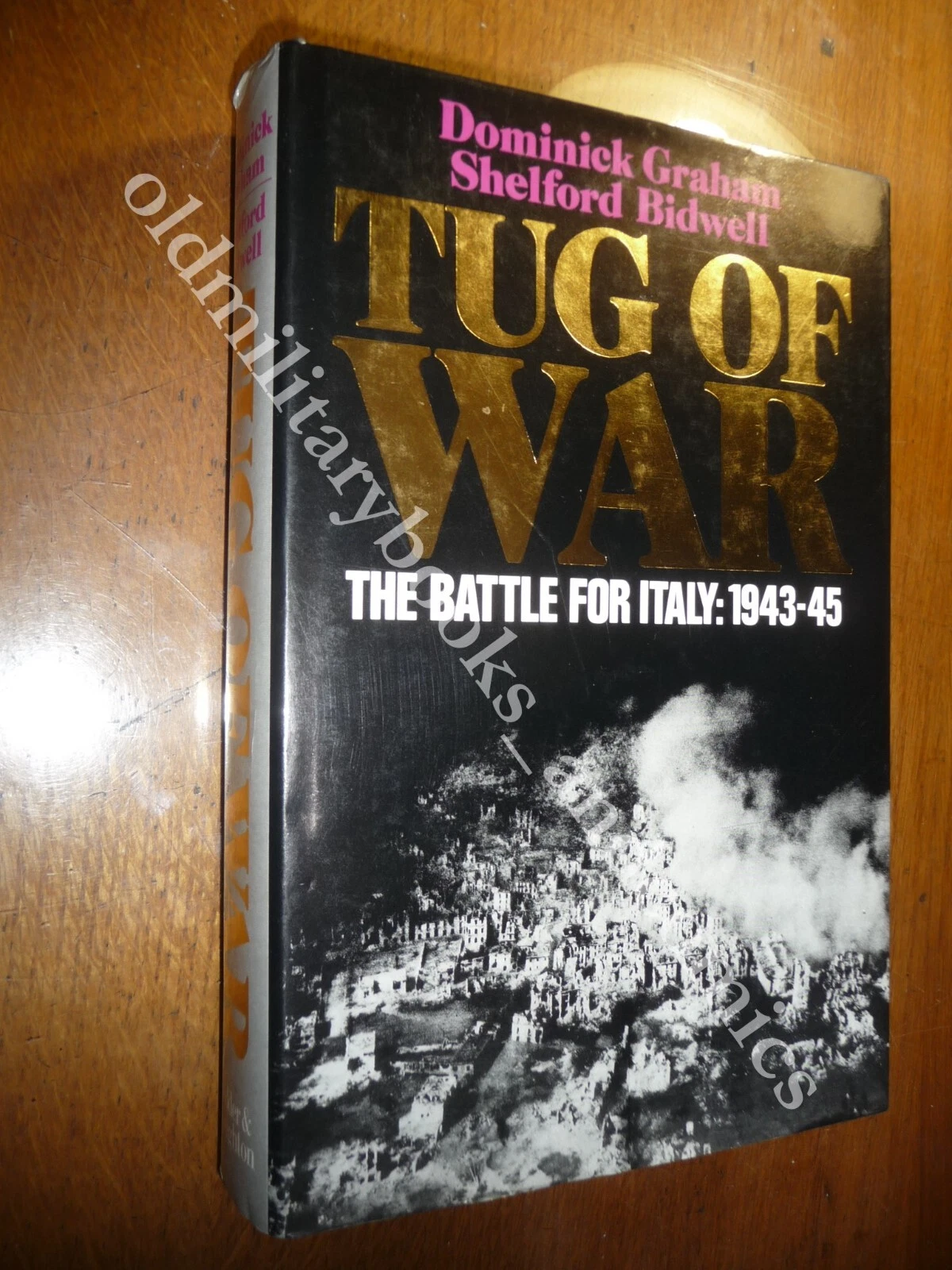TUG OF WAR THE BATTLE FOR ITALY: 1943-45 GRAHAM DOMINICH …
