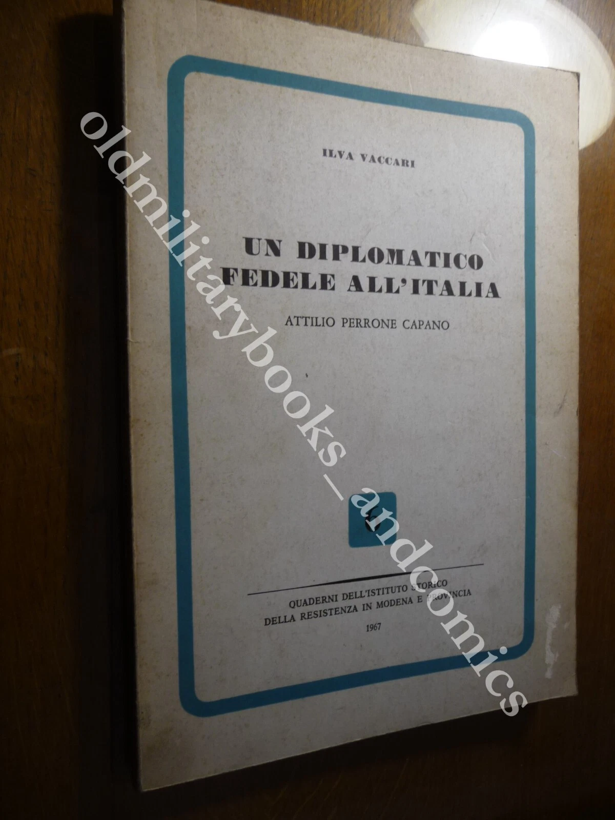 UN DIPLOMATICO FEDELE ALL'ITALIA ATTILIO PERRONE CAPANO ILVA VACCARI