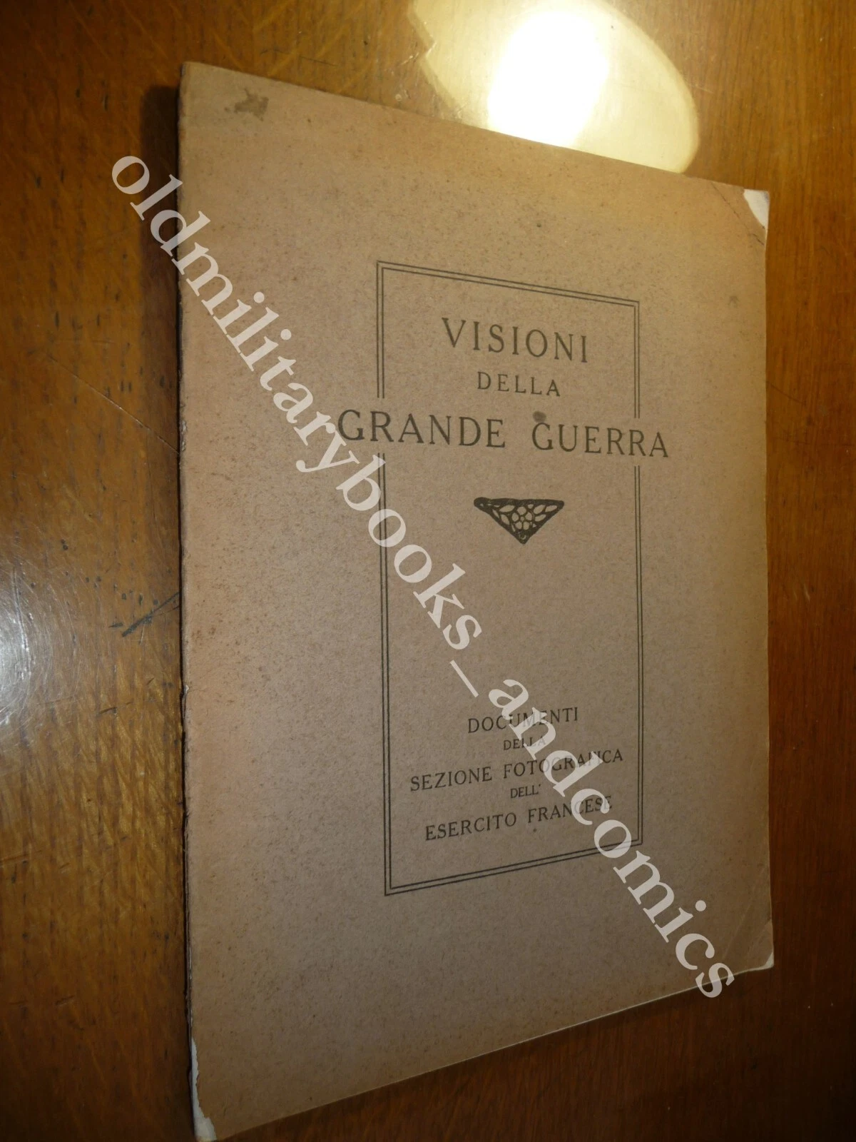 VISIONI DELLA GRANDE GUERRA AA.VV. VOLUME FOTOGRAFICO