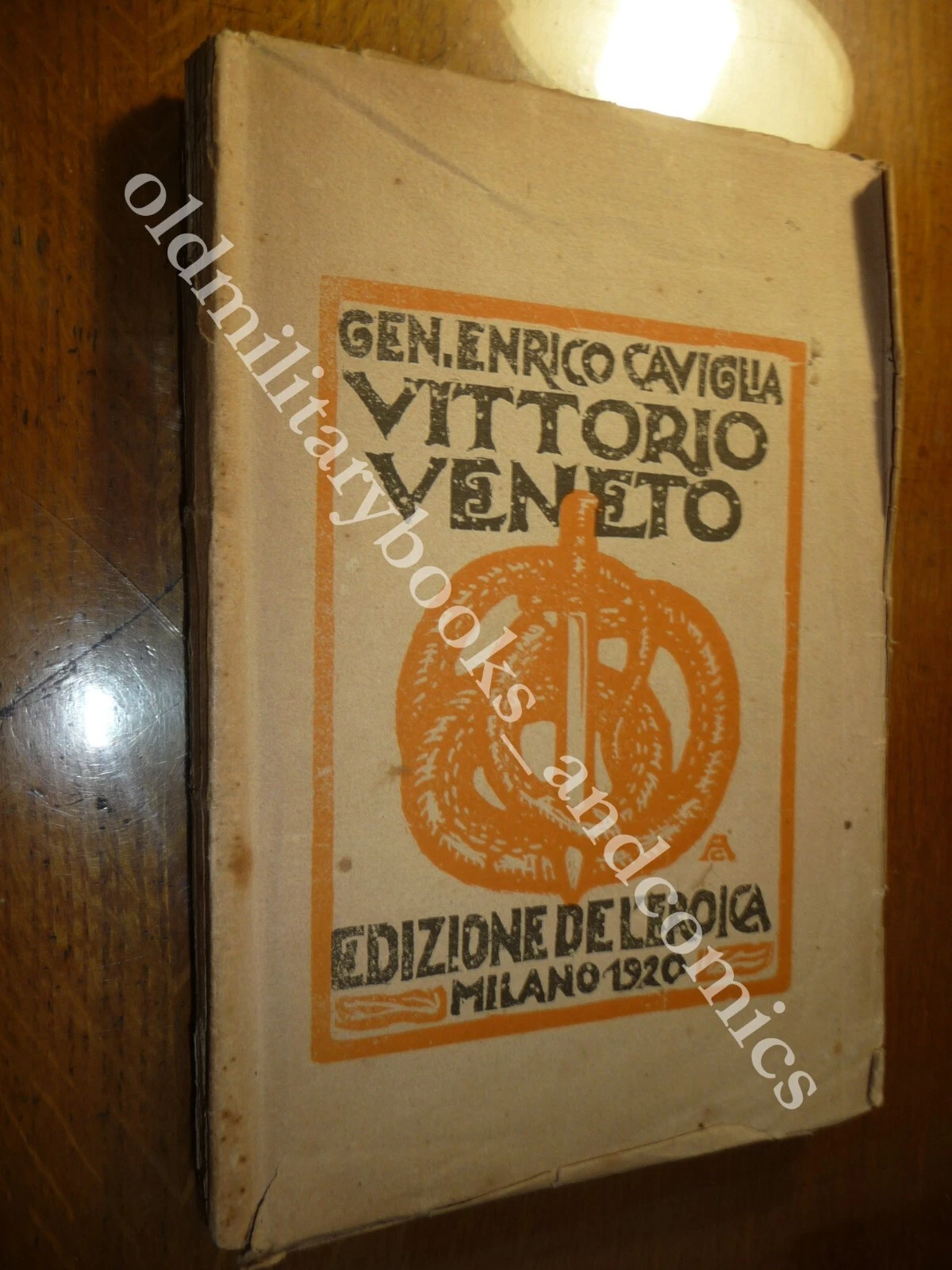 VITTORIO VENETO ENRICO CAVIGLIA (Edizoni dell'Eroica)