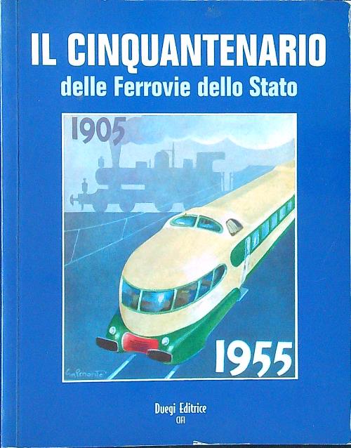 1905-1955. Il cinquantenario delle Ferrovie dello Stato