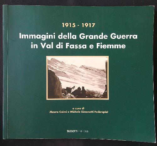 1915-1917 Immagini della Grande Guerra in Val di Fassa e …