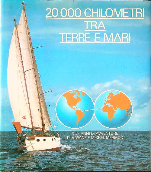 20.000 chilometri tra terre e mari