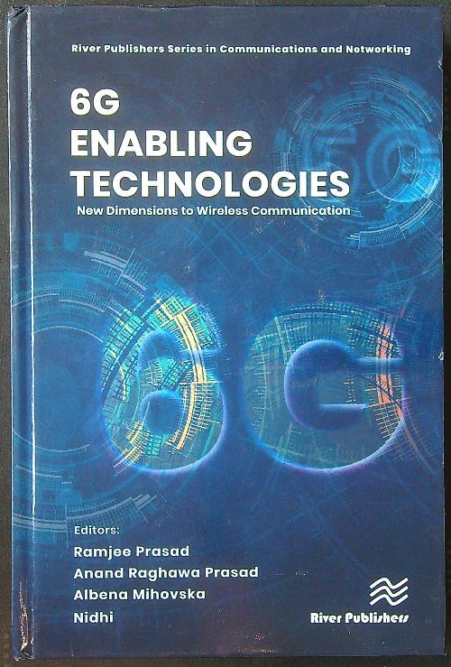 6G Enabling Technologies: New Dimensions to Wireless Communication