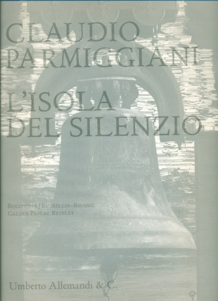 Claudio Parmiggiani. L'isola del silenzio.