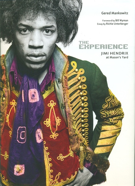 The Experience. Jimi Hendrix at Mason's Yard - Gered Mankowitz