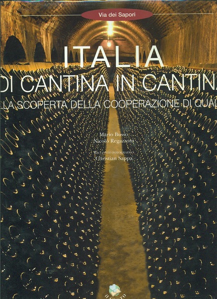 Italia di cantina in cantina. Alla scoperta della cooperazione di …