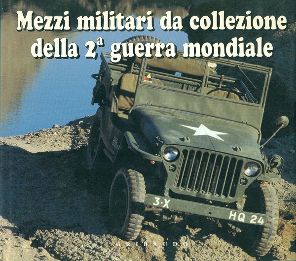 Mezzi Militari da collezione della 2 guerra mondiale
