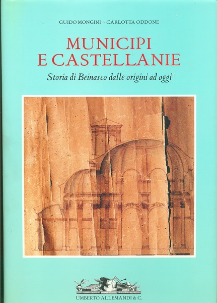 Municipi e castellanie. Storia di Beinasco dalle origini ad oggi