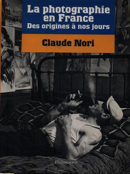 La Photographie en France - Des origines à nos jours