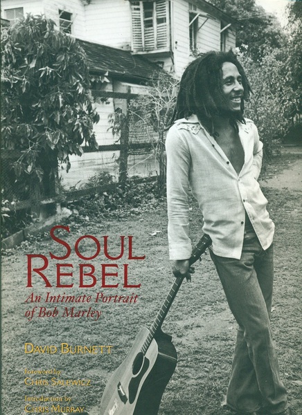 Soul Rebel. An intimate portrait of Bob Marley