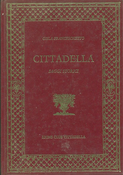 Cittadella. Saggi Storici