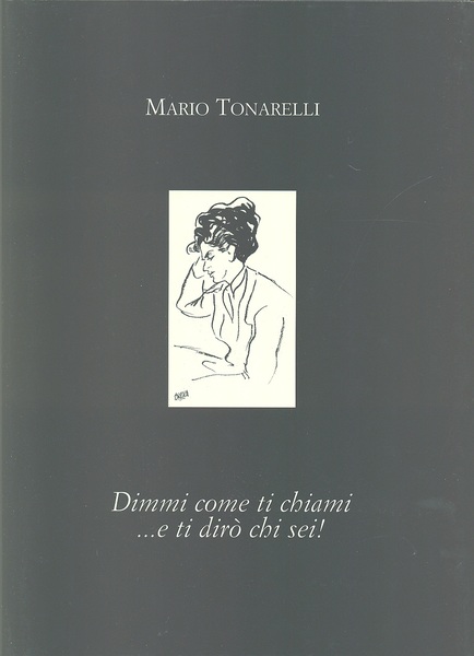 Dimmi come ti chiami … e ti diro' chi sei!