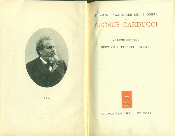 Edizione Nazionale delle opere di Giosue Carducci Vol. VII. Discorsi …