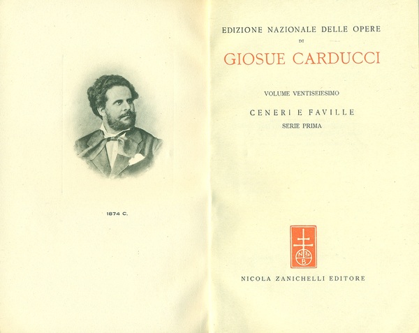 Edizione Nazionale delle opere di Giosue Carducci Vol. XXVI. Ceneri …