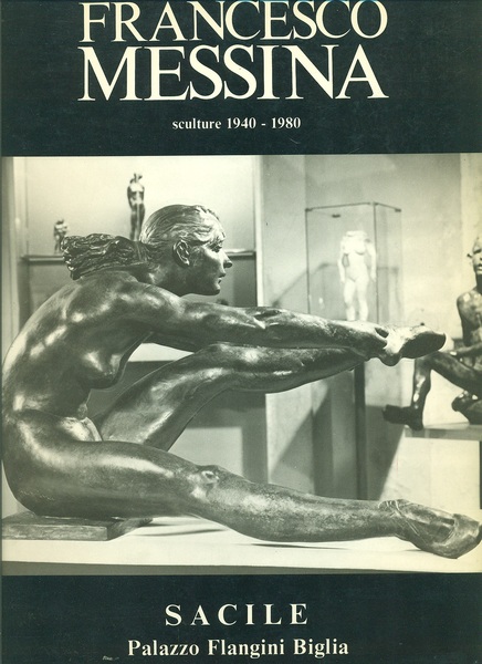 Francesco Messina SCULTURE 1940 - 1980