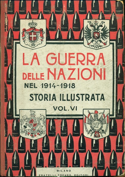 Guerra delle Nazioni nel 1914-1918. Storia Illustrata Vol. VI