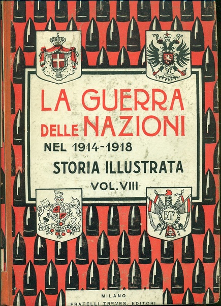 Guerra delle Nazioni nel 1914-1918. Storia Illustrata Vol. VIII