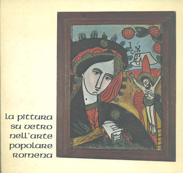 La Pittura su vetro nell'arte popolare romena