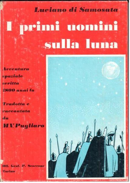 I Primi uomini sulla luna: avventura spaziale scritta 1800 anni …