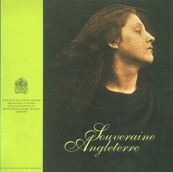Souveraine Angleterre. L'age d'or de la photographie britannique a travers …