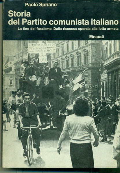 Storia del Partito Comunista Italiano - La fine del Fascismo. …