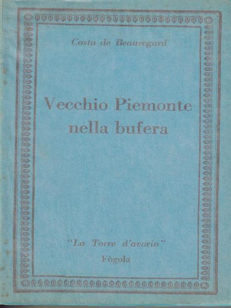 Vecchio Piemonte nella bufera